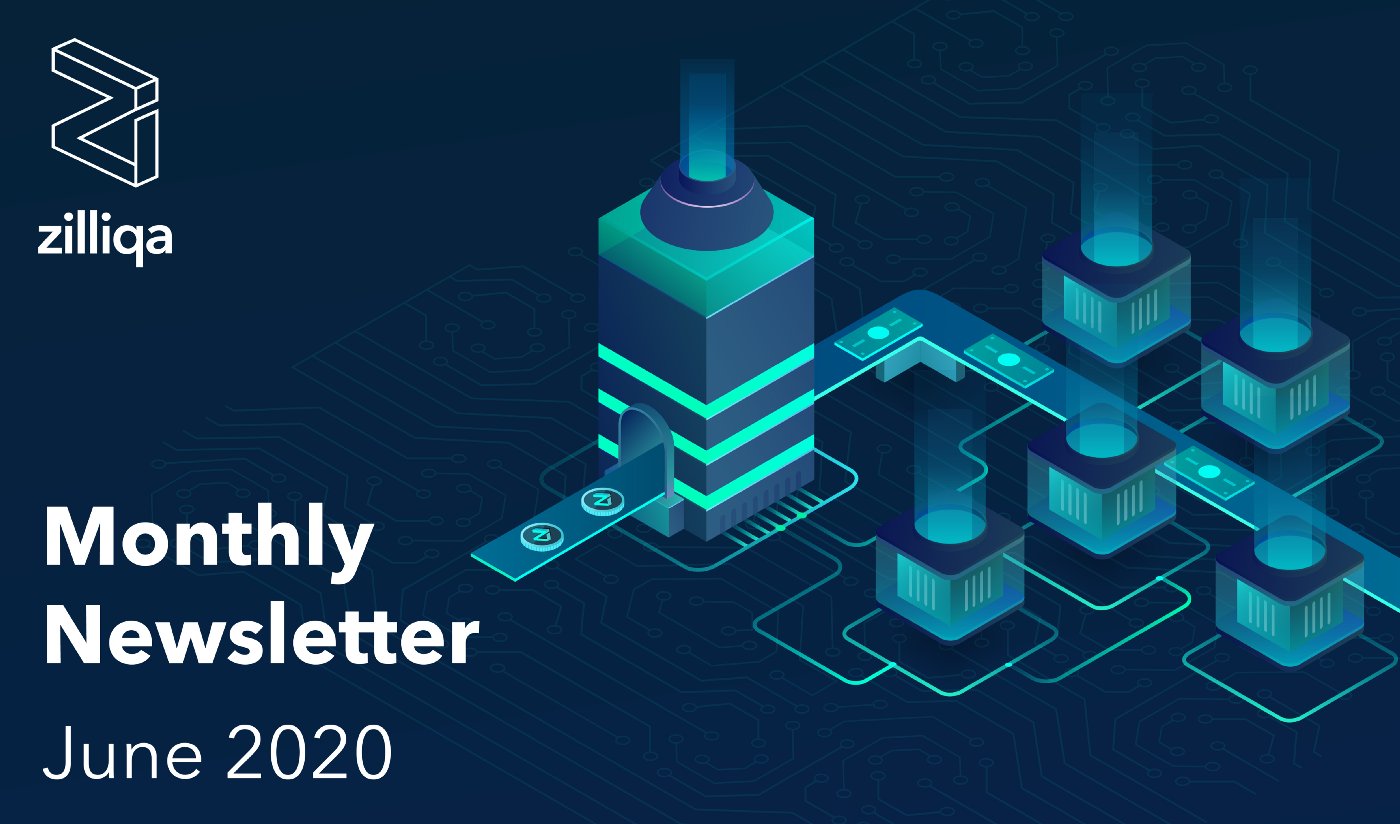 Zilliqa Monthly Newsletter — June 2020