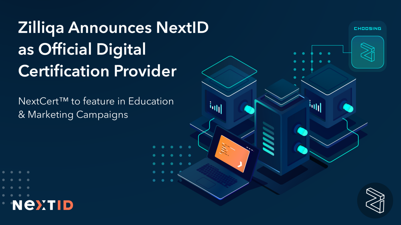 Zilliqa Announces NextID as Official Digital Certification Provider; NextCert™ to feature in Education & Marketing Campaigns