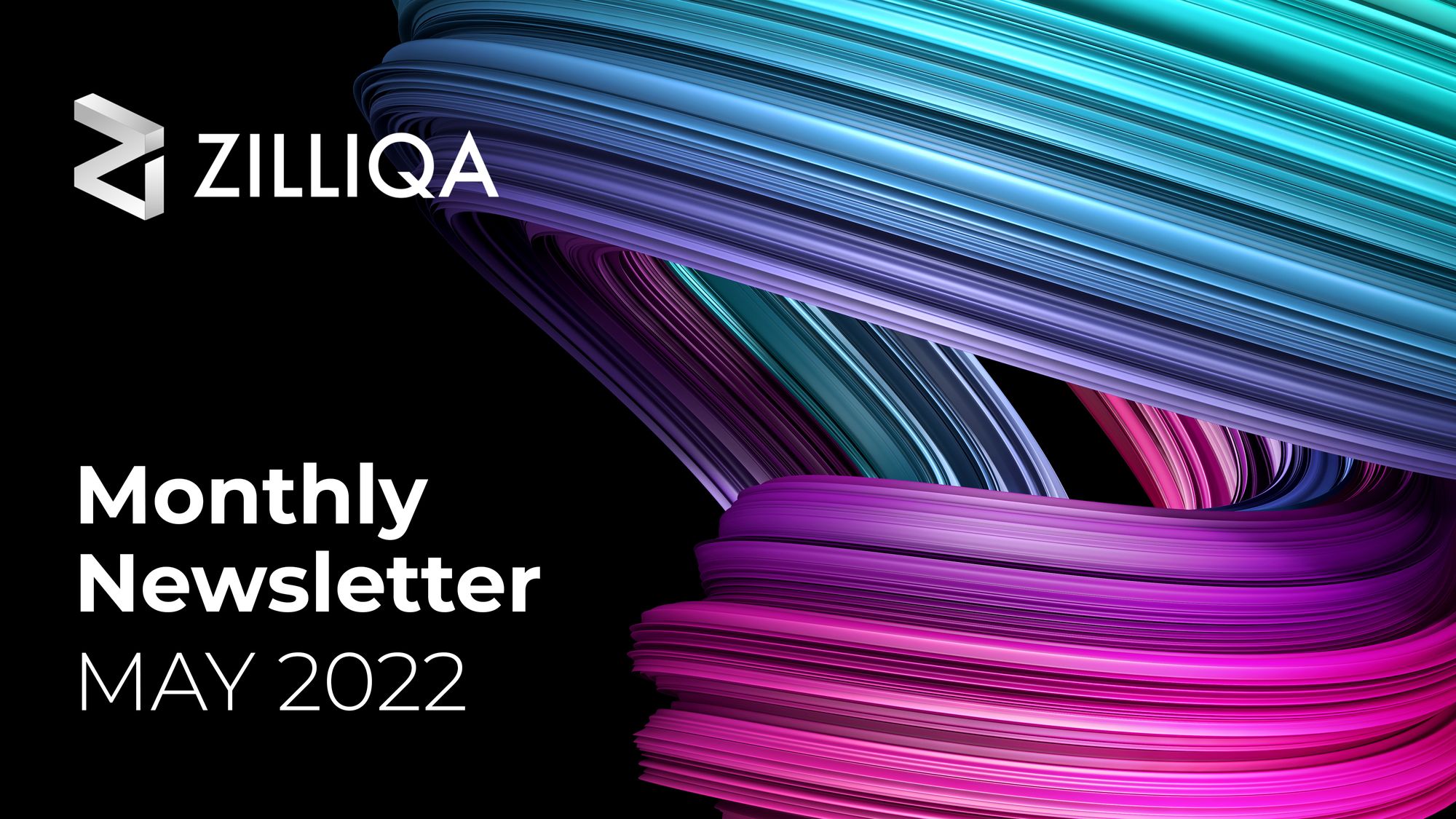 Zilliqa Monthly Newsletter — May 2022 Newsletter