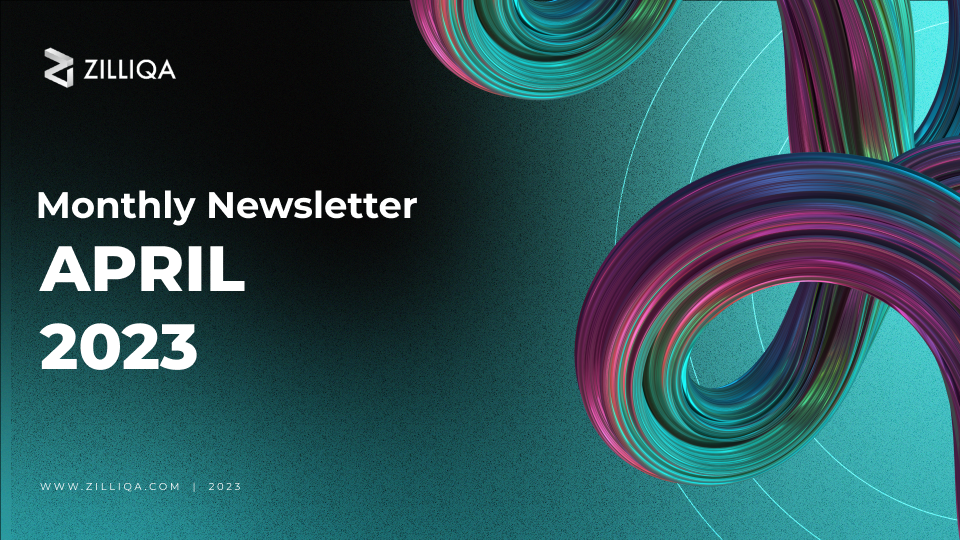 Zilliqa Monthly Newsletter - Apr 2023