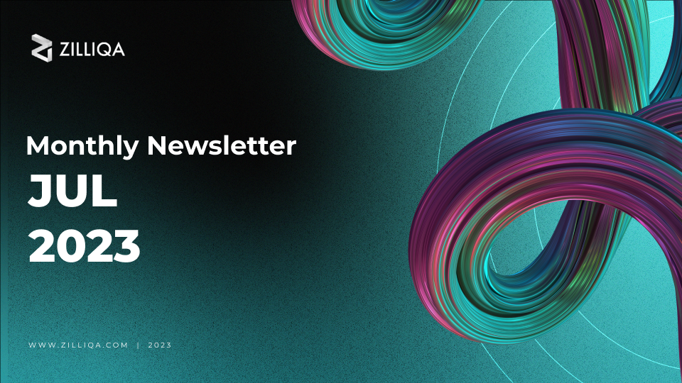 Zilliqa Monthly Newsletter - Jul 2023