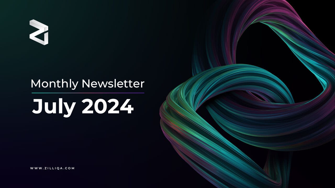 Zilliqa Monthly Newsletter - July 2024