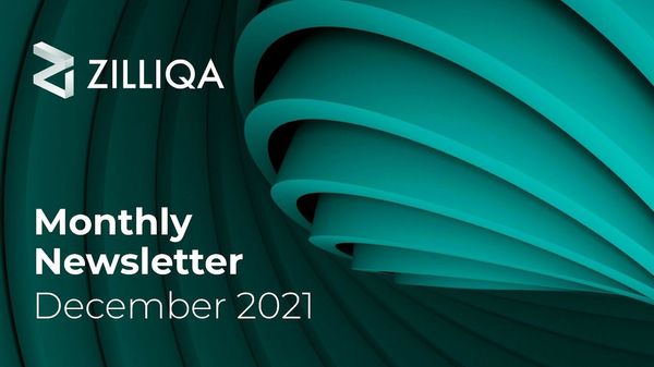 Zilliqa Monthly Newsletter — December 2021