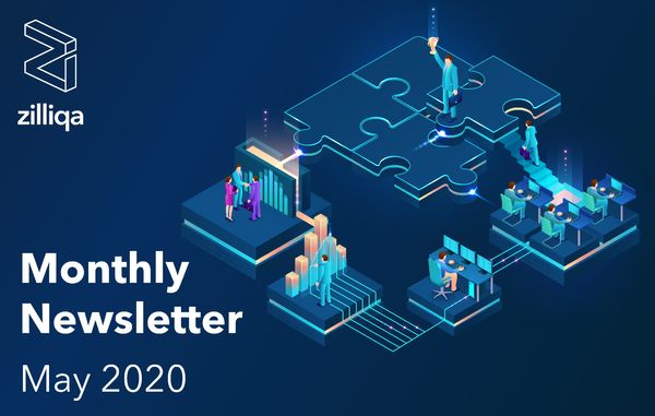Zilliqa Monthly Newsletter — May 2020