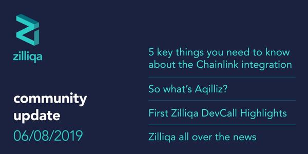 Zilliqa Community Update 6 August 2019 — Technology Integrations, Exclusive Collaborations and Growth