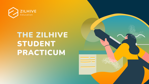 Calling All Students - The ZILHive Student Practicum is back this December