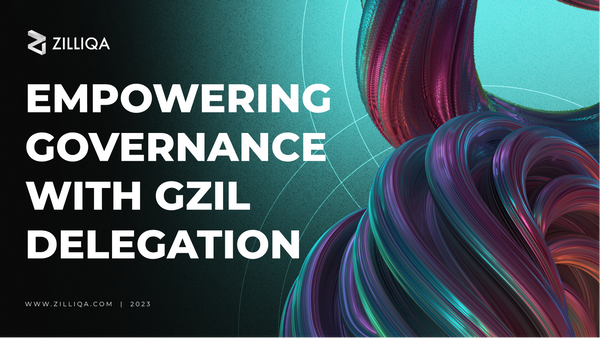 Empowering Zilliqa governance with gZIL delegation: Your vote matters more than ever