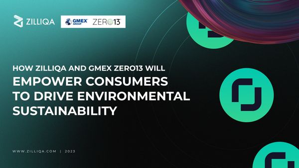How Zilliqa and GMEX ZERO13 will empower consumers to drive environmental sustainability